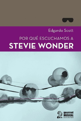 Por Que Escuchamos A Stevie Wonder? - Edgardo Scott