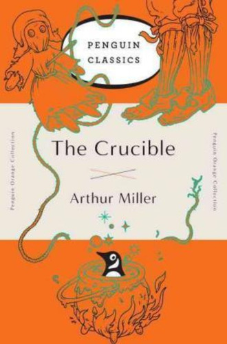Crucible,the - Penguin Classics Orange Collection / Miller, 
