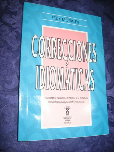 Correcciones Idiomáticas Autor Félix Morales Upla Año 1995