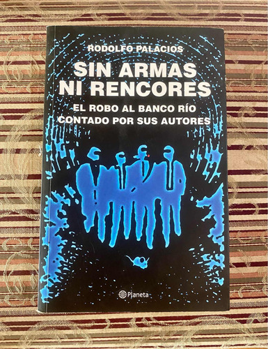 Sin Armas Ni Rencores | Rodolfo Palacios
