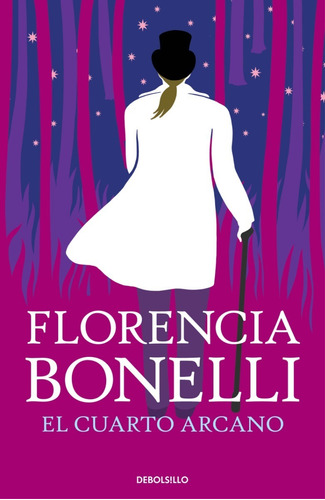 El Cuarto Arcano - Florencia Bonelli - Debolsillo - Libro