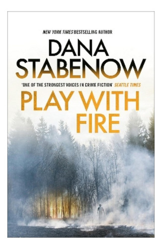 Play With Fire - Dana Stabenow. Eb4