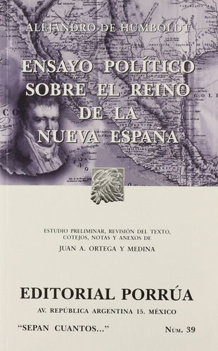 Ensayo Político Sobre El Reino De La Nueva España, De Humboldt, Alejandro De. Editorial Porrua México En Español