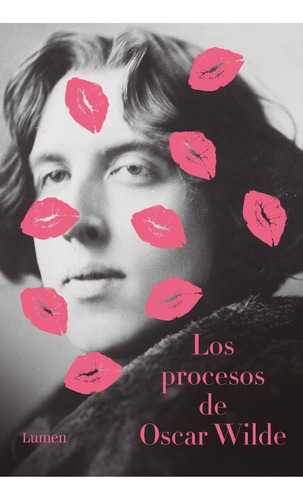 Libro Los Procesos De Oscar Wilde - Oscar Wilde - Lumen