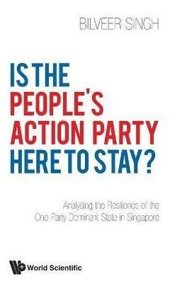 Libro Is The People's Action Party Here To Stay?: Analysi...