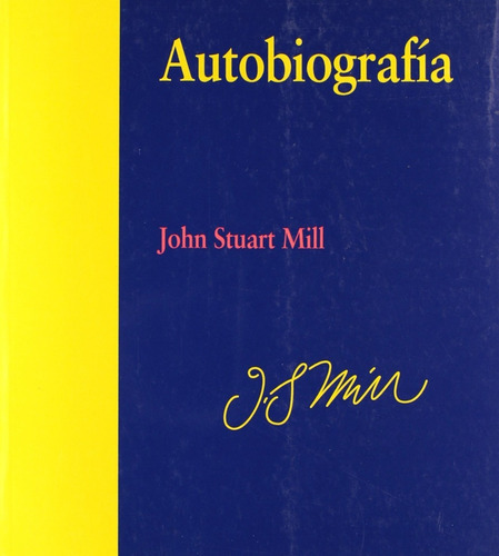 Autobiografía. John Stuart Mill