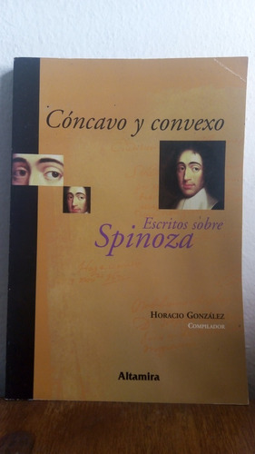 Cóncavo Y Convexo. Escritos Sobre Spinoza - H. Gonzalez