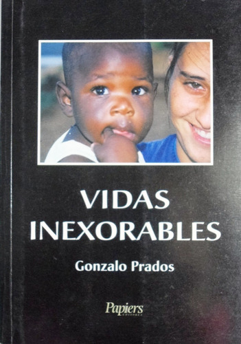 Vidas Inexorables Gonzalo Prado 