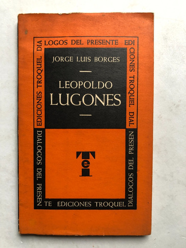 Leopoldo Lugones Jorge Luis Borges 1955 Primera Edicion