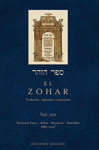 El Zohar (Vol. XXII), de Bar Iojai, Shimon. Editorial Ediciones Obelisco, tapa dura en español, 2017