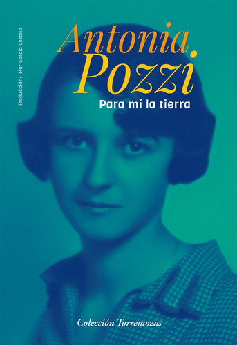 Para Mãâ La Tierra, De Pozzi, Antonia. Editorial Ediciones Torremozas, Tapa Blanda En Italiano