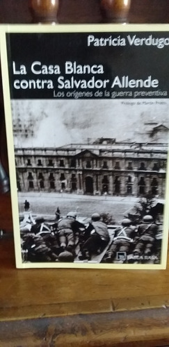 La Casa Blanca Contra Allende.