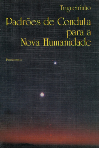 Livro Padrões De Conduta Para A Nova Humanidade