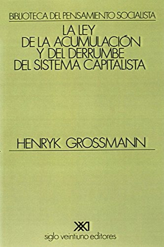 Libro : Ley De La Acumulacion Y Del Derrumbe Del Sistema ...