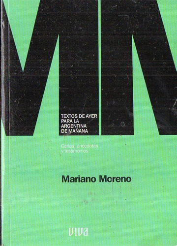Mariano Moreno - Cartas Anecdotas Y Testimonios