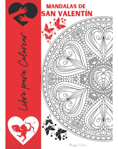 Libro: Mandalas De San Valentín Libro Para Colorear: Dibujos