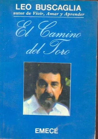 Leo F. Buscaglia: El Camino Del Toro