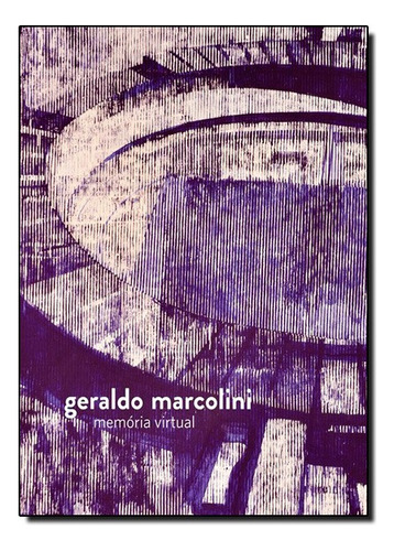 Memória Virtual, De Geraldo  Marcolini. Editora Apicuri Editora Em Português