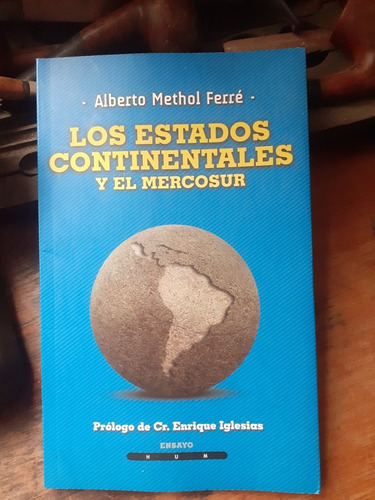 Los Estados Continentales Y El Mercosur / Methol Ferré