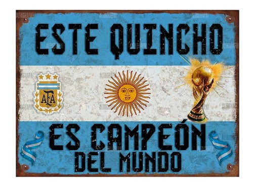 Cartel Chapa Vintage Quincho Campeón Del Mundo Mundial 2022