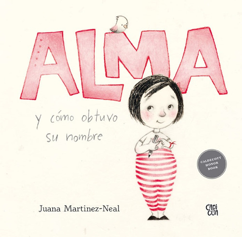 Alma Y Como Obtuvo Su Nombre - Juana Martínez Neal