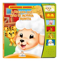 Comprar Amiguinhos Sonoros: A Ovelha Que Não Se Achava Bonita - Book Factory, Coleção Interativa Com Sons De Animais E Histórias Educativas, 6 Sons Divertidos Para Crianças, Blu Editora 2019