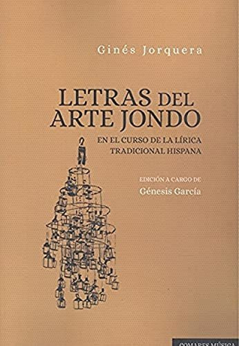 Letras Del Arte Jondo: En El Curso De La Lírica Tradicional 