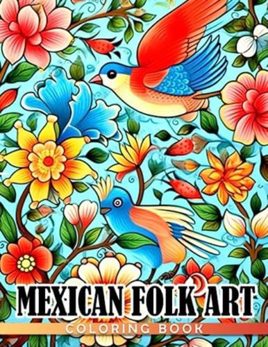 Libro: Mexican Folk Art Coloring Book: Favorite Vintage With