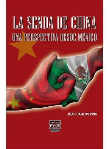 La Senda De China. Una Perspectiva Desde México