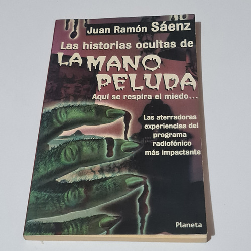 Las Historias Ocultas De La Mano Peluda Juan Ramón Sáenz 