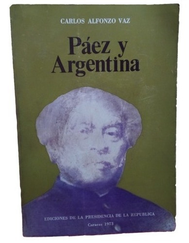Paez Y Argentina Carlos Alfonzo Vaz