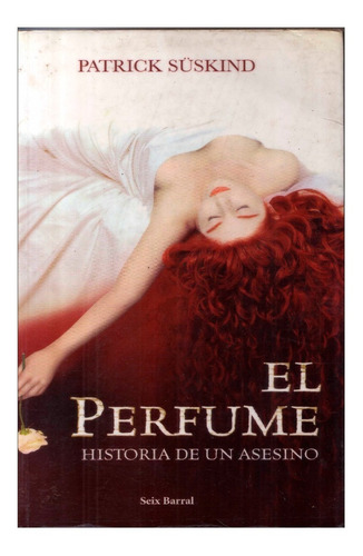 El Perfume, Historia De Un Asesino - Patrick Süskind