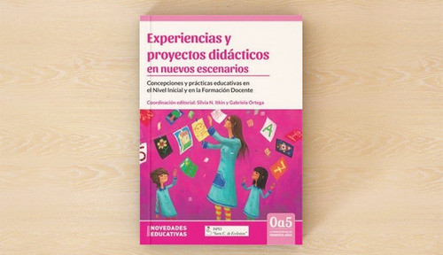 Experiencias Proyectos Didácticos En Nuevos Escenarios (ne)