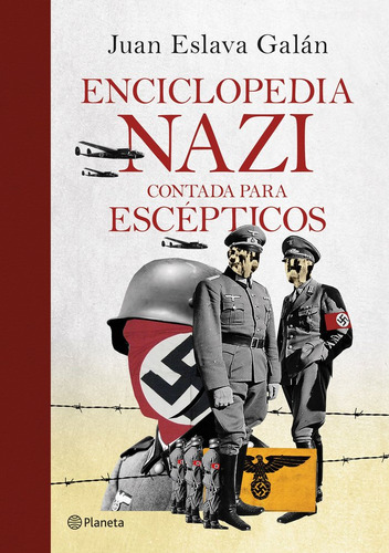 Enciclopedia Nazi - Juan Eslava Galan