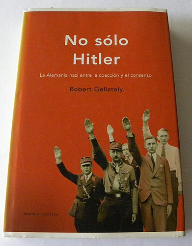 No Sólo Hitler - Robert Gellately