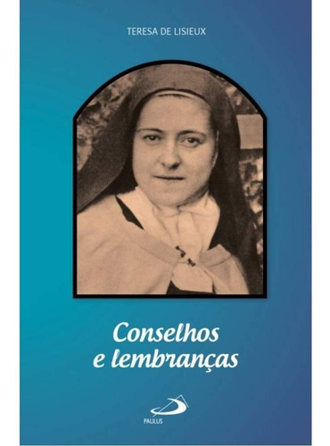 Livro Conselhos E Lembranças: Santa Teresinha