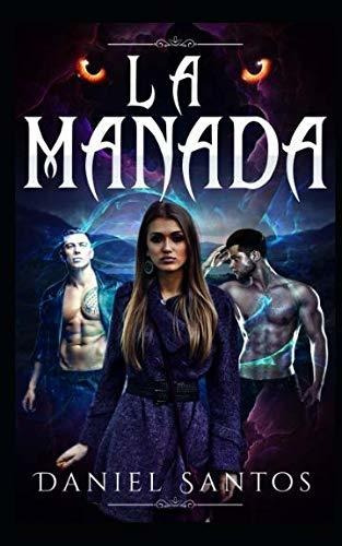 La Manada: Una Joven Y Un Harén De Licántropos: 1 (novela De