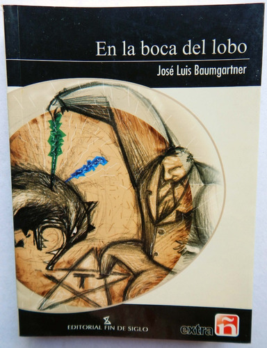 En La Boca Del Lobo - Literatura José Luis Baumgartner 2004