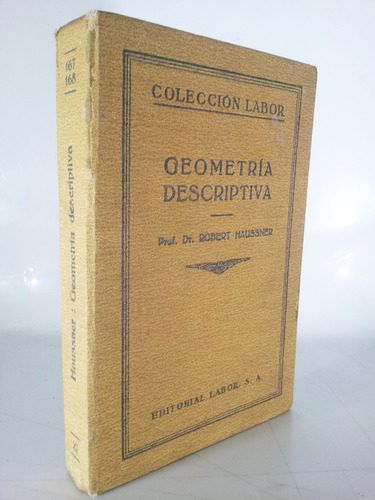 Geometría Descriptiva Prof. Dr. Robert Haussner Labor 1928