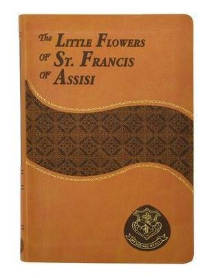 The Little Flowers Of St. Francis Of Assisi - Valentine L...