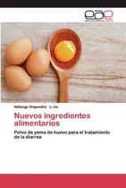 Comprar Libro: Nuevos Ingredientes Alimentarios: Polvo De Yema De El