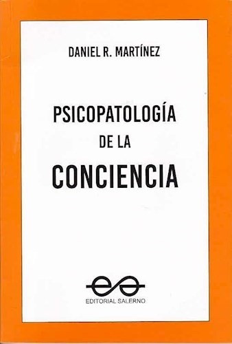 Psicopatología De La Conciencia - Martínez, Daniel R