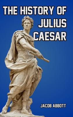 Libro The History Of Julius Caesar - Abbott, Jacob