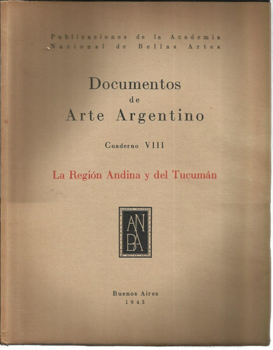 Arte Argentino Cuad Viii. La Región Andina Y Del Tucumán