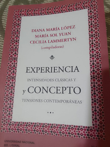 Libro Experiencia Y Concepto. Ediciones Unl