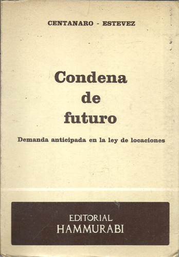 Condena De Futuro - Demanda Anticipada - Centanaro - Dyf