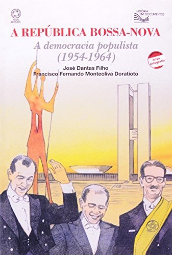 Libro A República Bossa Nova A Democracia Populista (1954 19