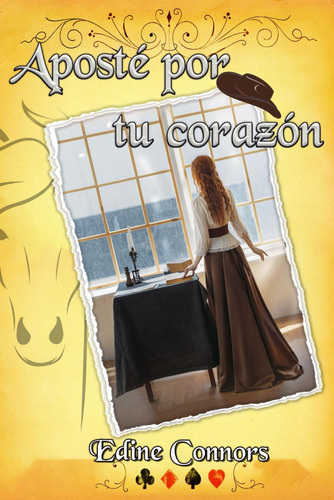 Libro: Aposté Por Tu Corazón: Una Novela Romántica En El Oes