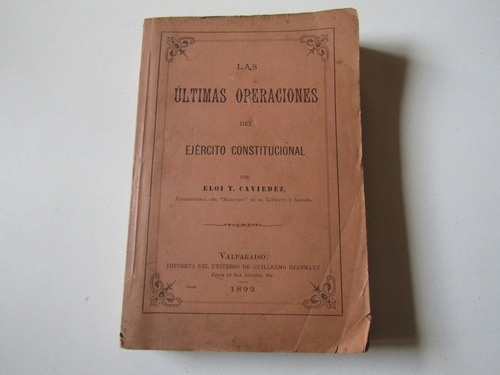 Las Ultimas Operaciones Del Ejercito Constitucional 1891