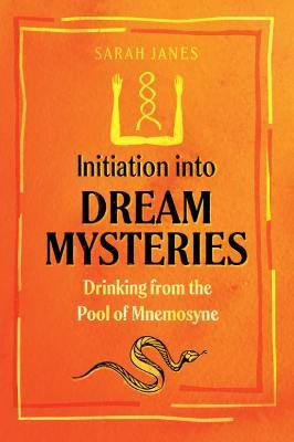 Libro Initiation Into Dream Mysteries : Drinking From The...